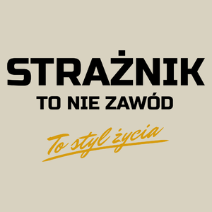 Strażnik To Nie Zawód - To Styl Życia - Torba Na Zakupy Natural