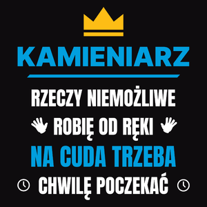 Kamieniarz Rzeczy Niemożliwe Robię Od Ręki - Męska Koszulka Czarna