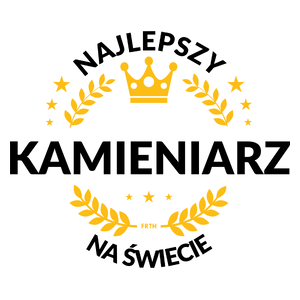 Najlepszy Kamieniarz Na Świecie - Kubek Biały