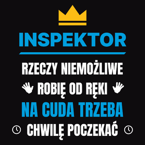 Inspektor Rzeczy Niemożliwe Robię Od Ręki - Męska Koszulka Czarna