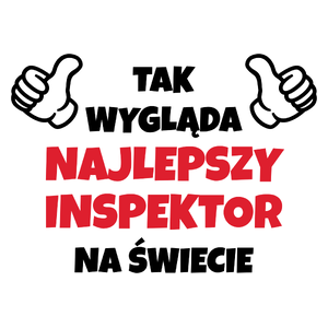 Tak Wygląda Najlepszy Inspektor Na Świecie - Kubek Biały