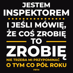 Jeśli Inspektor Mówi Że Zrobi, To Zrobi - Męska Koszulka Czarna