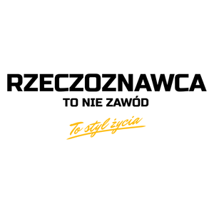 Rzeczoznawca To Nie Zawód - To Styl Życia - Kubek Biały