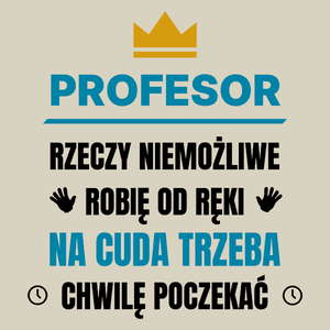 Profesor Rzeczy Niemożliwe Robię Od Ręki - Torba Na Zakupy Natural