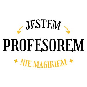 Jestem Profesorem Nie Magikiem - Kubek Biały