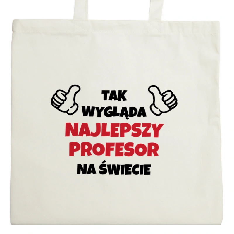 Tak Wygląda Najlepszy Profesor Na Świecie - Torba Na Zakupy Natural