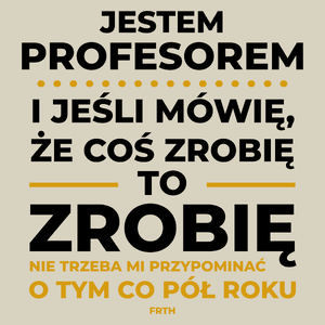 Jeśli Profesor Mówi Że Zrobi, To Zrobi - Torba Na Zakupy Natural