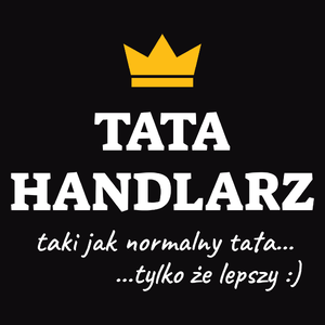 Tata Handlarz Lepszy - Męska Bluza Czarna