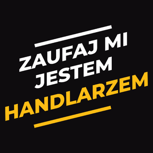 Zaufaj Mi Jestem Handlarzem - Męska Bluza z kapturem Czarna