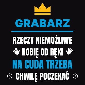 Grabarz Rzeczy Niemożliwe Robię Od Ręki - Męska Koszulka Czarna