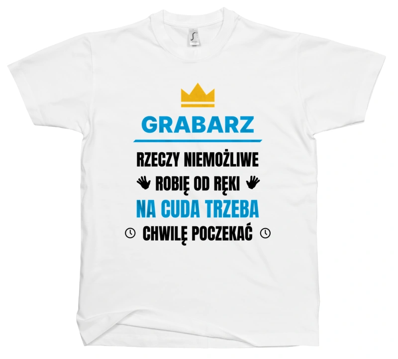 Grabarz Rzeczy Niemożliwe Robię Od Ręki - Męska Koszulka Biała