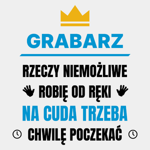 Grabarz Rzeczy Niemożliwe Robię Od Ręki - Męska Koszulka Biała