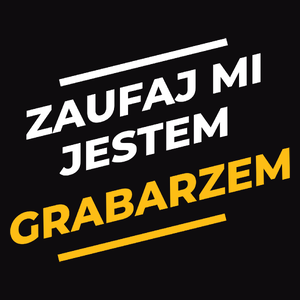 Zaufaj Mi Jestem Grabarzem - Męska Bluza Czarna