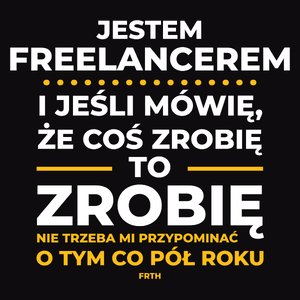 Jeśli Freelancer Mówi Że Zrobi, To Zrobi - Męska Koszulka Czarna