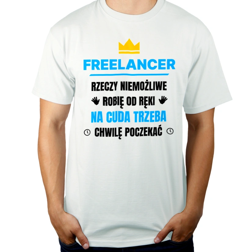 Freelancer Rzeczy Niemożliwe Robię Od Ręki - Męska Koszulka Biała