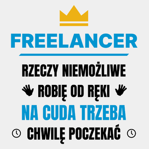 Freelancer Rzeczy Niemożliwe Robię Od Ręki - Męska Koszulka Biała