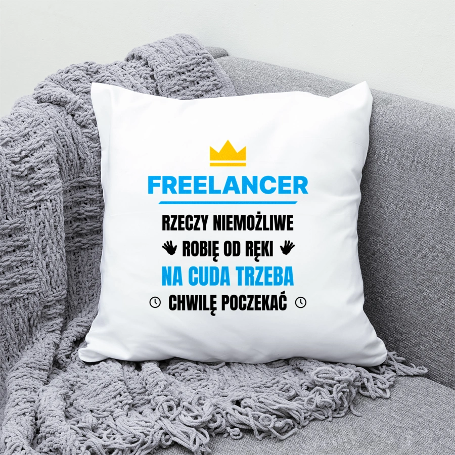 Freelancer Rzeczy Niemożliwe Robię Od Ręki - Poduszka Biała