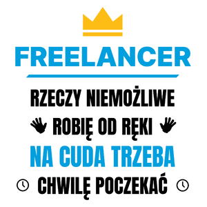 Freelancer Rzeczy Niemożliwe Robię Od Ręki - Kubek Biały