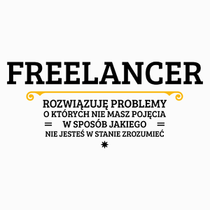 Freelancer - Rozwiązuje Problemy O Których Nie Masz Pojęcia - Poduszka Biała