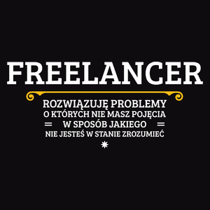 Freelancer - Rozwiązuje Problemy O Których Nie Masz Pojęcia - Męska Bluza z kapturem Czarna