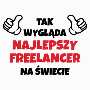 Tak Wygląda Najlepszy Freelancer Na Świecie - Poduszka Biała