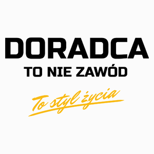 Doradca To Nie Zawód - To Styl Życia - Poduszka Biała