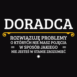 Doradca - Rozwiązuje Problemy O Których Nie Masz Pojęcia - Męska Bluza z kapturem Czarna