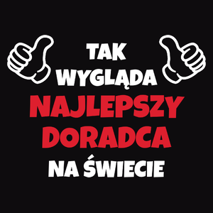 Tak Wygląda Najlepszy Doradca Na Świecie - Męska Koszulka Czarna