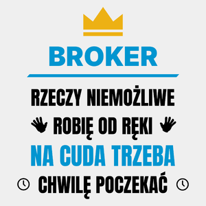 Broker Rzeczy Niemożliwe Robię Od Ręki - Męska Koszulka Biała