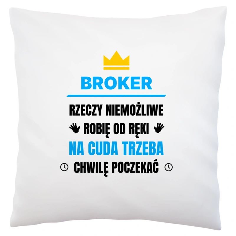 Broker Rzeczy Niemożliwe Robię Od Ręki - Poduszka Biała