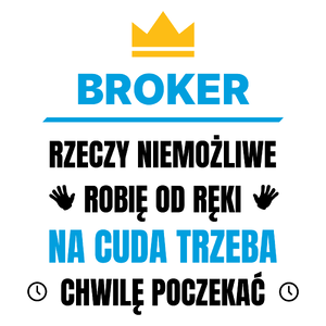 Broker Rzeczy Niemożliwe Robię Od Ręki - Kubek Biały