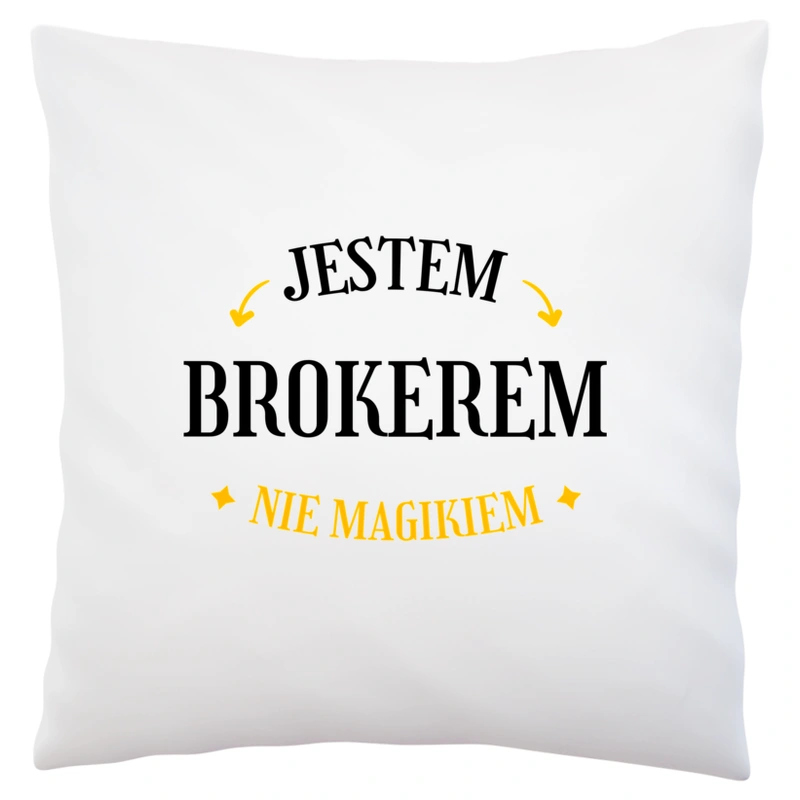 Jestem Brokerem Nie Magikiem - Poduszka Biała