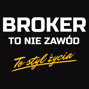 Broker To Nie Zawód - To Styl Życia - Męska Koszulka Czarna