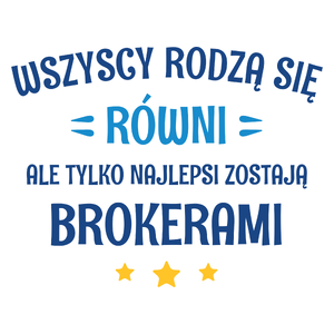 Tylko Najlepsi Zostają Brokerami - Kubek Biały