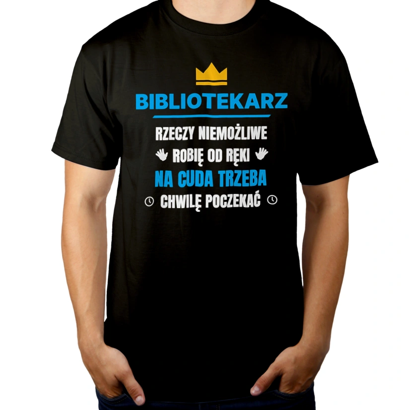 Bibliotekarz Rzeczy Niemożliwe Robię Od Ręki - Męska Koszulka Czarna