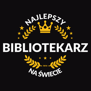 Najlepszy Bibliotekarz Na Świecie - Męska Koszulka Czarna