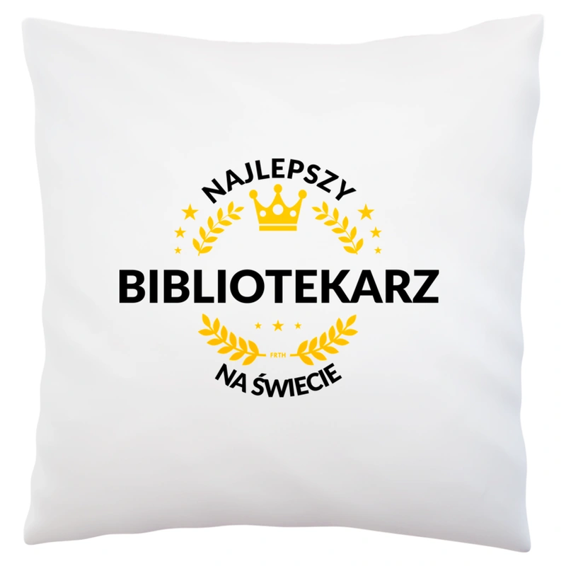 Najlepszy Bibliotekarz Na Świecie - Poduszka Biała