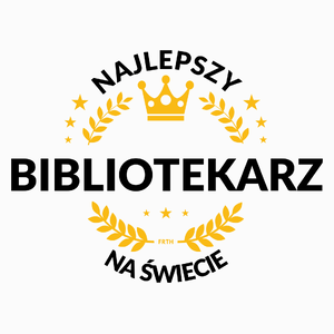 Najlepszy Bibliotekarz Na Świecie - Poduszka Biała