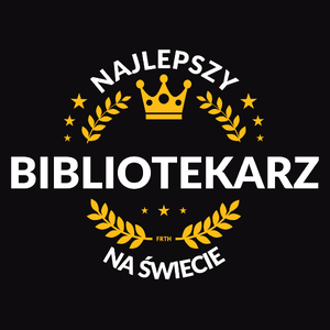 Najlepszy Bibliotekarz Na Świecie - Męska Bluza z kapturem Czarna