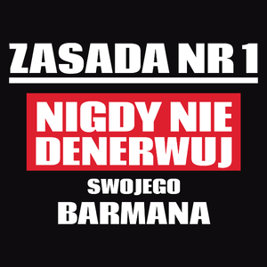 Zasada Nr 1 - Nigdy Nie Denerwuj Swojego Barmana - Męska Koszulka Czarna