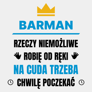 Barman Rzeczy Niemożliwe Robię Od Ręki - Męska Koszulka Biała