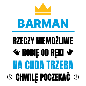 Barman Rzeczy Niemożliwe Robię Od Ręki - Kubek Biały