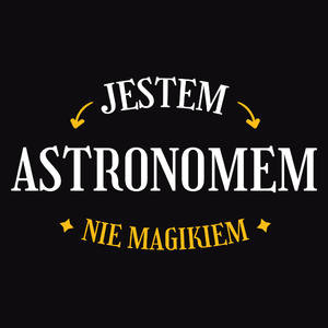 Jestem Astronomem Nie Magikiem - Męska Koszulka Czarna