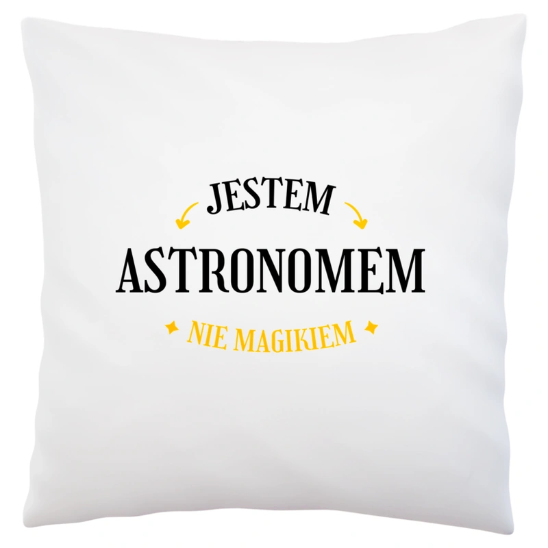 Jestem Astronomem Nie Magikiem - Poduszka Biała