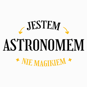 Jestem Astronomem Nie Magikiem - Poduszka Biała