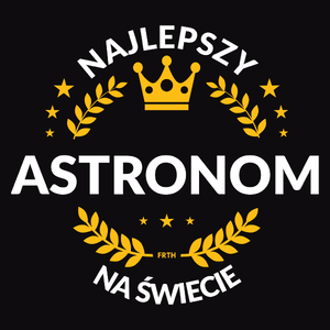 Najlepszy Astronom Na Świecie - Męska Koszulka Czarna