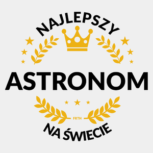 Najlepszy Astronom Na Świecie - Męska Koszulka Biała