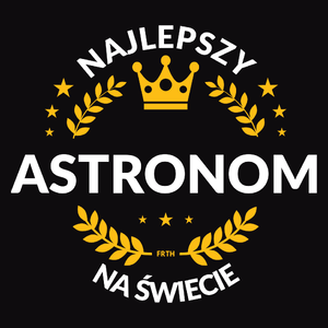 Najlepszy Astronom Na Świecie - Męska Bluza Czarna