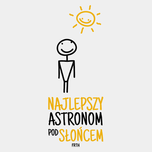 Najlepszy Astronom Pod Słońcem - Męska Koszulka Biała