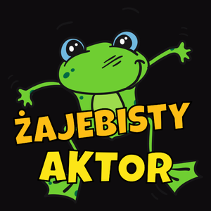 Żajebisty Aktor - Męska Koszulka Czarna